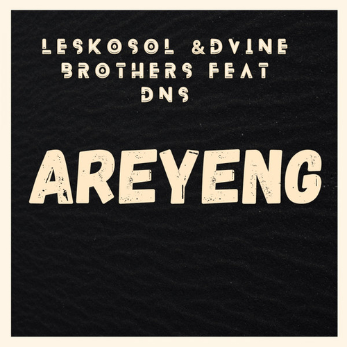 Leskosol, Dvine Brothers - Areyeng [DB025]